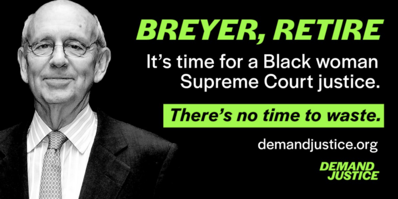 Progressives Call on Liberal Supreme Court Justice Breyer To Quit