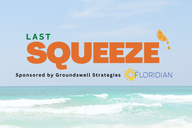 Last Squeeze🍊—6.8.2023—DeSantis's, Moody War on Fraud Continues—Lawmakers Lash Out on Biden's Foreign Policy Weakness—More...